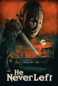 او هرگز نرفت (He Never Left)