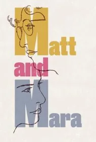 مت و مارا (Matt and Mara)