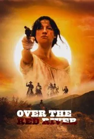 آن سوی رودخانه سرخ (Over the Red River)