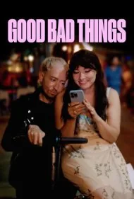 چیزهای خوب بد (Good Bad Things)