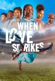 وقتی عشق ضربه می زند (When Love Strikes)