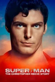 سوپرمن: داستان کریستوفر ریو (Super Man: The Christopher Reeve Story)