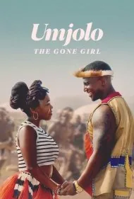 امجولو: دختر گمشده (Umjolo: The Gone Girl)