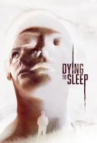 در آرزوی خواب (Dying to Sleep)