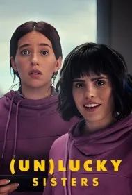 خواهران (بد)خوش شانس ((Un)lucky Sisters)