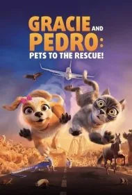 گریسی و پدرو : نجات حیوانات خانگی (Gracie and Pedro: Pets to the Rescue)