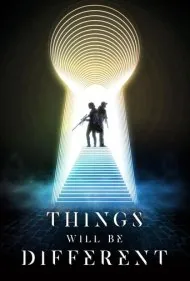 همه چیز متفاوت خواهد بود (Things Will Be Different)