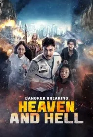 شکستن بانکوک: بهشت ​​و جهنم (Bangkok Breaking: Heaven and Hell)