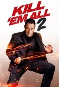 همه‌شان را بکش 2 (Kill Em All 2)
