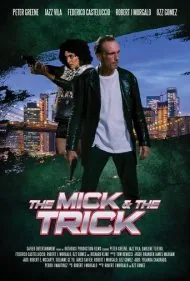 میک و ترفند (The Mick and the Trick)