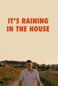 درخانه باران می بارد (It's Raining in the House)
