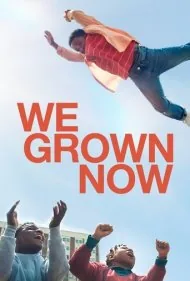 دیگه بزرگ شدیم (We Grown Now)