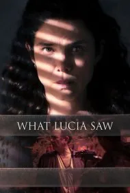 آنچه لوسیا دید (What Lucia Saw)