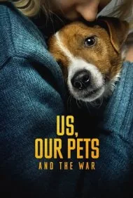 ما، حیوانات خانگی ما و جنگ (Us, Our Pets and the War)