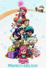 توت فرنگی کوچولو: تعطیلات عالی (Strawberry Shortcake's Perfect Holiday)