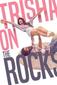 تريشا در تلاطم (Trisha on the Rocks)