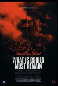 آنچه مدفون است باید پنهان بماند (What Is Buried Must Remain)