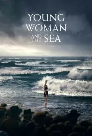 دختر جوان و دریای طوفانی (Young Woman and the Sea)