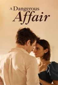 یک رابطه خطرناک (A Dangerous Affair)