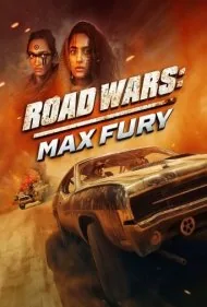 جاده‌های خشم: مکس خشمگین (Road Wars: Max Fury)