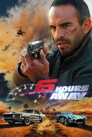 6 ساعت برای نجات (6 Hours Away)