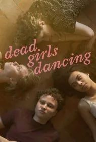 رقص دختران مرده (Dead Girls Dancing)