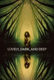دوست داشتنی، تاریک و عمیق (Lovely, Dark, and Deep)