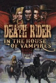 سوار مرگ در قلمرو خون‌آشامان (Death Rider in the House of Vampires)