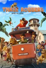 مردم و سارقین شهر (Three Robbers and a Lion)