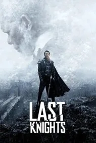 آخرین شوالیه ها (Last Knights)