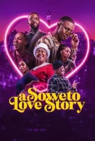 رقابت برای عشق (A Soweto Love Story)