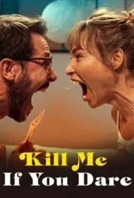 منو بکش اگه جرات داری (Kill Me If You Dare)