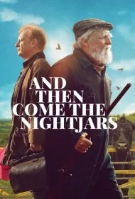 دوستی در دل بحران (And Then Come the Nightjars)