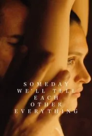 یک روز همه چیز را به هم خواهیم گفت (One Day We'll Tell Each Other Everything)
