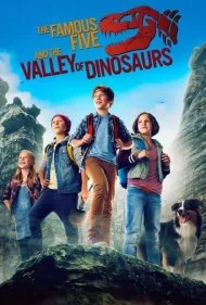 پنج دوست و دره دایناسورها (The Famous Five and the Valley of Dinosaurs)