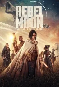 ماه سرکش: بخش اول - فرزند آتش (Rebel Moon: Part One - A Child of Fire)