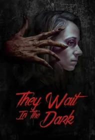 آنها در تاریکی منتظرند (They Wait in the Dark)