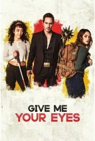 چشم هایت را به من بده (Give Me Your Eyes)