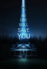 هیچ کس نجاتت نخواهد داد (No One Will Save You)