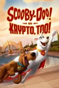 اسکوبی دو و کریپتو (Scooby-Doo! And Krypto, Too!)