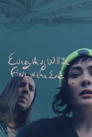 همه چیز در پایان درست خواهد شد (Everything Will Be Fine in the End)
