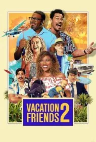 دوستان همسفر 2 (Vacation Friends 2)