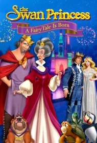 پرنسس قو: تولد یک افسانه (The Swan Princess: A Fairytale Is Born)