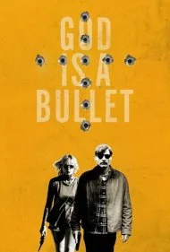 خدا یک گلوله است (God Is a Bullet)