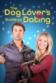 راهنمای دوستیابی برای عاشقان سگ (The Dog Lover's Guide to Dating)