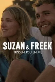 سوزان و فریک: میان من و تو (Suzan &amp; Freek: Between You &amp; Me)