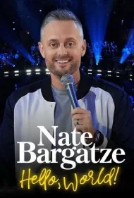 نیت بارگاتزی: سلام دنیا (Nate Bargatze: Hello World)
