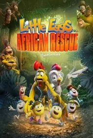 ماموریت نجات تخم مرغ (Little Eggs: An African Rescue)