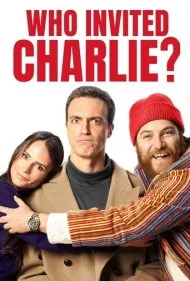 چه کسی چارلی را دعوت کرد؟ (Who Invited Charlie?)